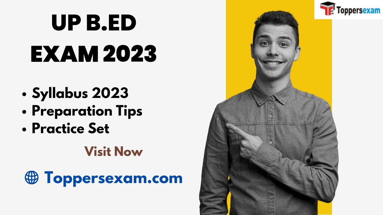 UP B.ED Notification, Syllabus 2023, Preparation Tips, Practice Set ...