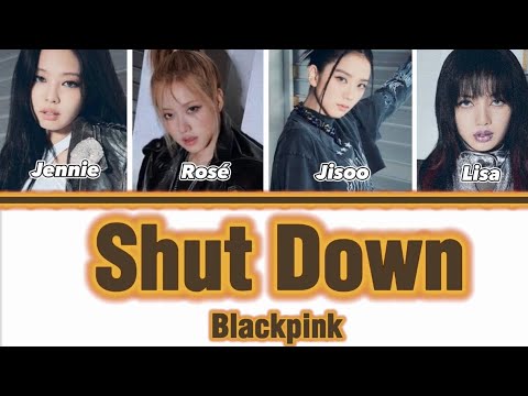 Blackpink Shut Down Lyrics (Color Coded Lyrics) #blackpink #trending # ...