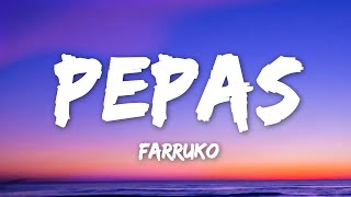 Pepas – Farruko (Letra / Lyrics)