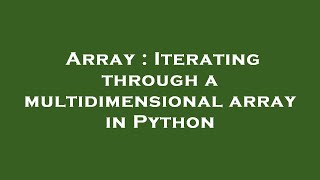 Array : Iterating through a multidimensional array in Python