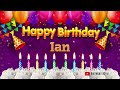 Ian Happy birthday To You - Happy Birthday song name Ian 🎁