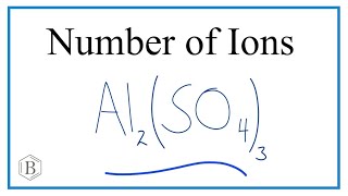 Number of Ions in Al2(SO4)3 : Aluminum sulfate