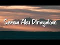 Nadin Amizah - Semua Aku Dirayakan (Lirik) - Mix Playlist