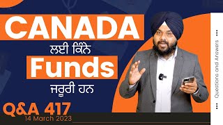 CANADA ਲਈ ਕਿੰਨੇ Funds ਜਰੂਰੀ ਹਨ | Canada Tourist Visa | Canada Visa Update 2023 | Q\u0026A 417