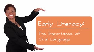 Early Literacy: The Importance of Oral Language