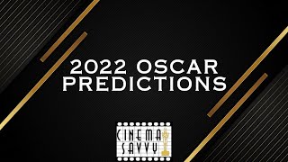 2022 OSCAR PREDICTIONS! - Cinema Savvy