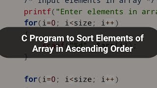 C Program to Sort Elements of Array in Ascending Order #codingtutorial