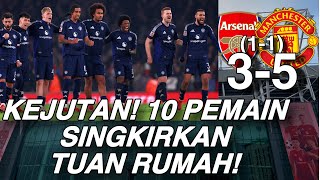 Review FA Cup Arsenal-MUFC 5:3(1-1) KEJUTAN! Main 10 Pemain Singkirkan Tuan Rumah!