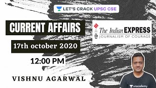 17-October-2020 | Indian Express Analysis | Crack UPSC CSE/IAS 2021 | Vishnu Agarwal