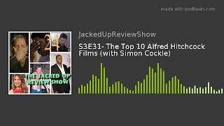 S3E31- The Top 10 Alfred Hitchcock Films (with Simon Cockle)