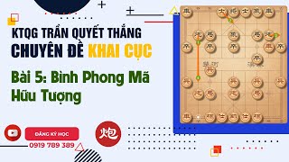 Pháo Đầu Tốt 7 công Bình Phong Mã | Phương Án V3.5 | Bài 5