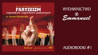 FARYZEIZM największe zagrożenie pobożnych - ks. Jarosław Międzybrodzki (fragment - audiobook #1)