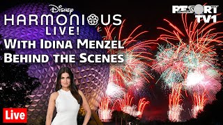 🔴Live: Disney Harmonious Live with Idina Menzel - In-Park Behind the Scenes View - Walt Disney World