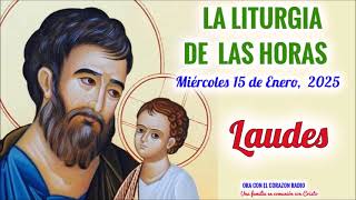 LAUDES - MIERCOLES 15 DE ENERO, 2025 - PRIMERA SEMANA DEL TIEMPO ORDINARIO