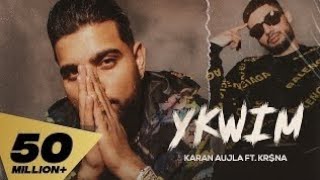 YKWIM (FULL VIDEO) KARAN AUJLA I KR$NA I RUPAN BAL I LATEST PUNJABI SONG #karanaujla