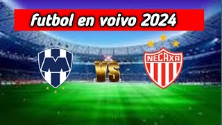 TUDN / Monterrey Vs Necaxa Live 🔴 goles 2024 Liga MX