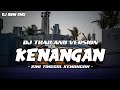 DJ THAILAND - KENANGAN Ziel Ferdian FULL BASS KANE VIRAL TIKTOK || DJ IGEM RMX