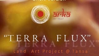 Terra Flux - Short Version Film on Land Art Project by Arka Art Trust in Tansa