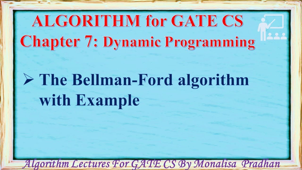 Ch 7.2: The Bellman-Ford Algorithm With Example | Dynamic Programming ...