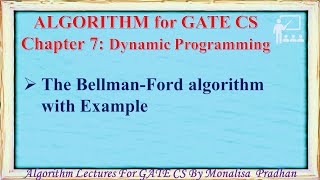 Ch 7.2: The Bellman-Ford algorithm with example | Dynamic Programming |Algorithm Lectures for GATE