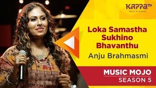 Loka Samastha Sukhino Bhavanthu - Anju Brahmasmi - Music Mojo Season 5 - Kappa TV