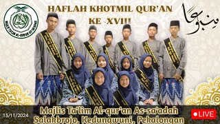 HAFLAH KHOTMIL QUR'AN KE 18 MAJLIS TA'LIM ALQUR'AN ASSA'ADAH, SALAKBROJO, KEDUNGWUNI, PEKALONGAN