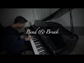 Bend & Break - Keane (Piano Cover)