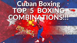 CUBAN BOXING: TOP 5 BOXING COMBINATIONS!!!