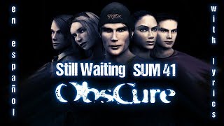 Obscure - Still waiting - Sum 41 - Opening theme en español