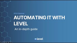 Automating IT with Level