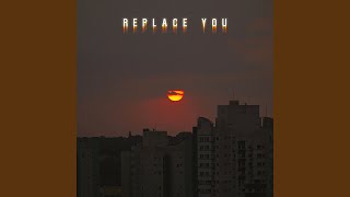 Replace You