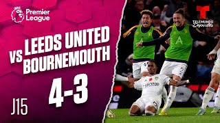 Highlights & Goals: Leeds United vs. Bournemouth 4-3 | Premier League | Telemundo Deportes