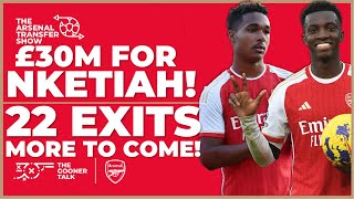 The Arsenal Transfer Show EP444: £30M Eddie Nketiah, Reuell Walters, Benjamin Sesko, Kimmich & More!