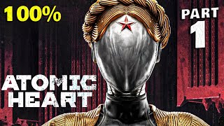Atomic Heart 100% Walkthrough Gameplay Part 1 - All Trophies & Collectibles