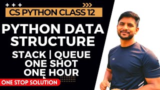 Python Data Structure | Stack & Queue | Class 12 Python | One Shot Video | In Hindi