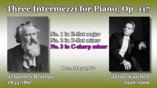 Brahms: Three Intermezzi for Piano, Katchen (1962) ブラームス 3つの間奏曲 カッチェン