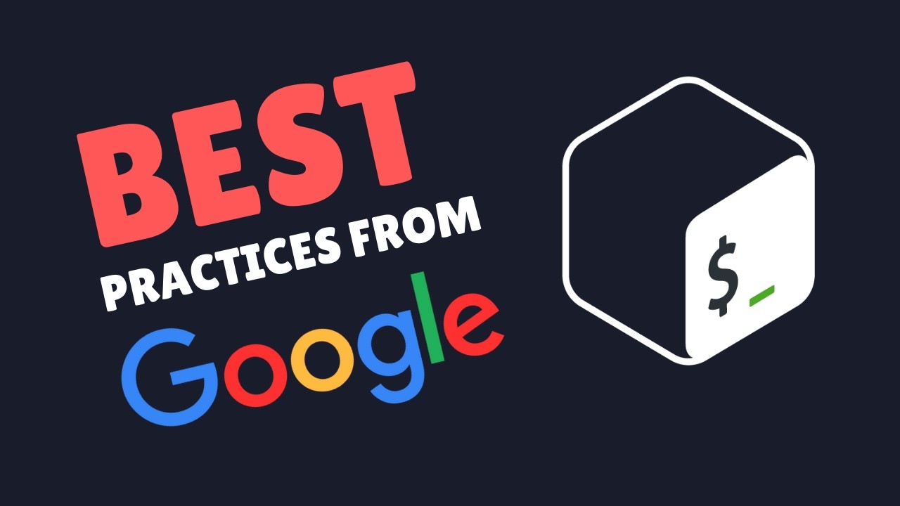 Bash Script Best Practices You Need To Know According To Google Youtube