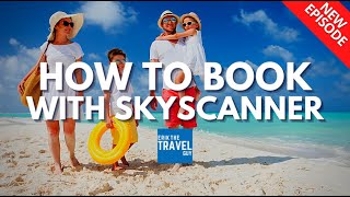 Why To Use Skyscanner