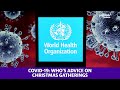 COVID-19: World Health Organizations’s advice on Christmas gatherings