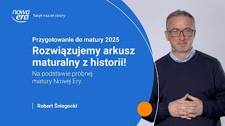 Arkusz maturalny 2025 pod lupą. Film z rozwiązaniami arkusza próbnej matury z historii