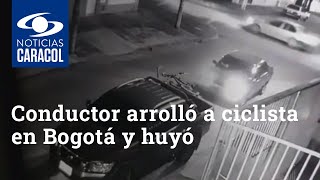 Conductor arrolló a ciclista en Bogotá y huyó sin importarle que había quedado tendido en el piso