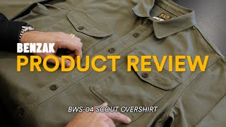 BENZAK PRODUCT REVIEW | BWS-04 SCOUT OVERSHIRT