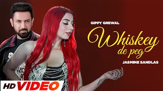 Whiskey De Peg (HD Video)- Gippy Grewal| Jasmine Sandlas | Sargun Mehta | Roopi Gill | New Song 2024