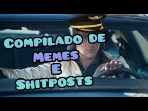Compilado De Memes E Shitposts Youtube