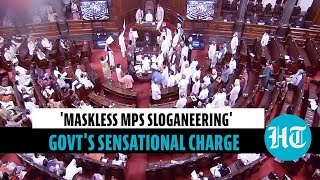 Watch: Govt hits out at opposition MPs sans masks during ruckus in Parliament