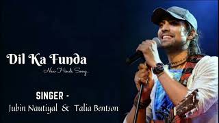 Dil Ka Funda SONG (LYRICS) |Jubin Nautiyal & Talia Bentson | New Hindi Song #JubinNautiyal