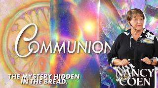 The mystery of Communion with NANCY COEN