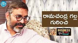 Suresh Rayudu Chitturi About Ramachandra Galla || Business Icons With iDream