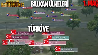 RAKİP ETRAFIMIZI SARDI AMA...  - TÜRKLER - BALKANLARA KARŞI DOSTLUK MAÇI (1.OYUN) PUBG