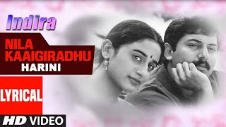 Nila Kaaigiradhu Lyrical Video Song | Indira Tamil Movie | Aravindswamy,Anu Hasan | Harini|AR Rahman